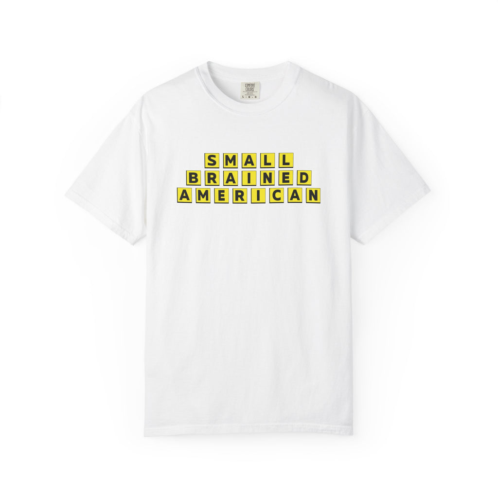 Unisex Garment-Dyed T-Shirt - Small Brained American Tee
