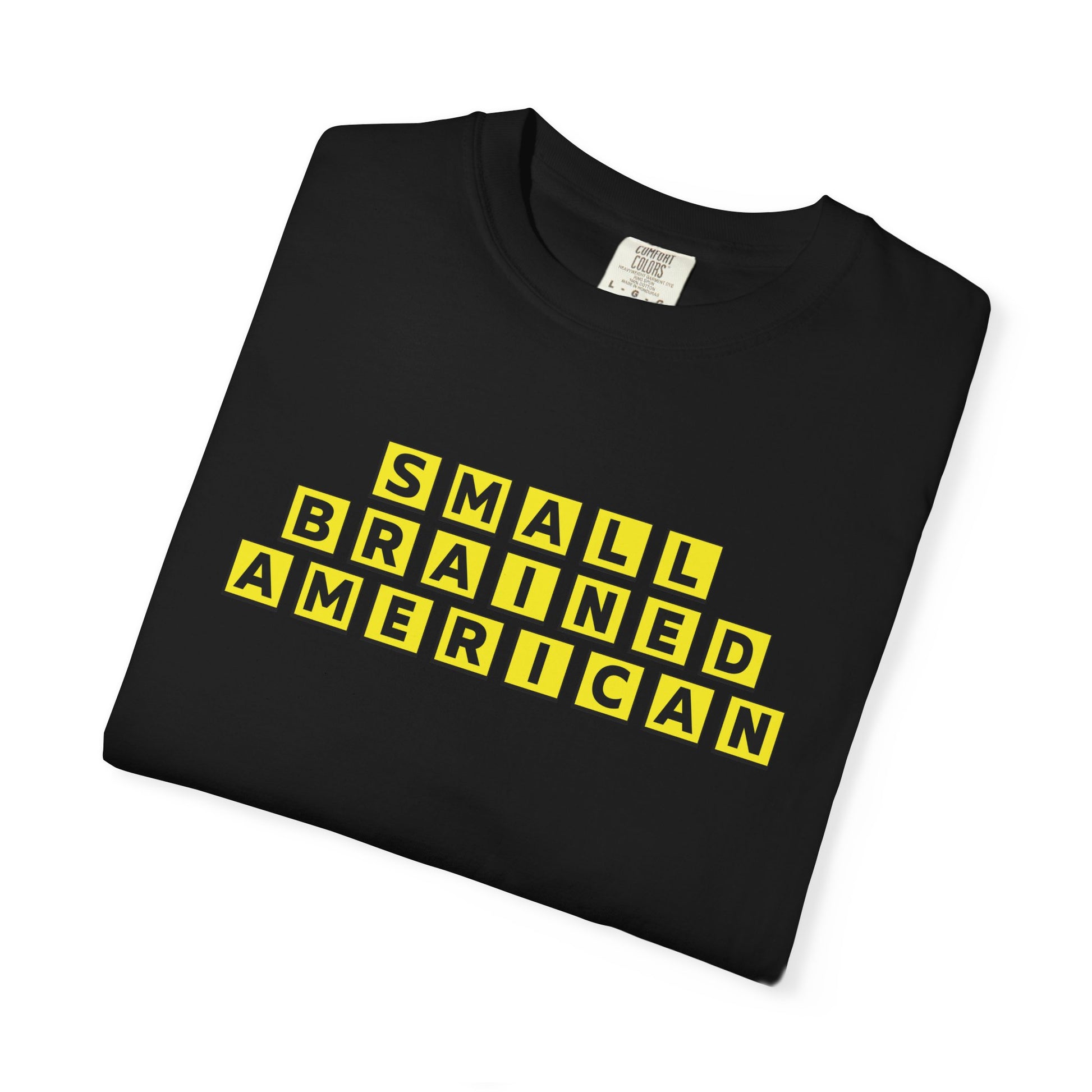 Unisex Garment-Dyed T-Shirt - Small Brained American Tee